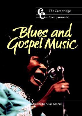 The Cambridge Companion to Blues and Gospel Music