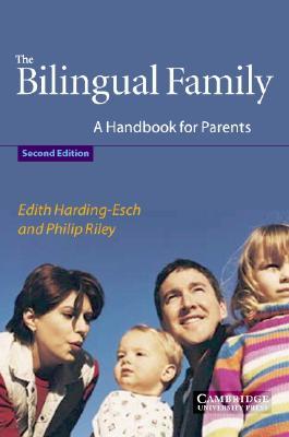 The Bilingual Family: A Handbook for Parents