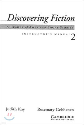 Discovering Fiction Instructor's Manual 2: A Reader of American Short Stories