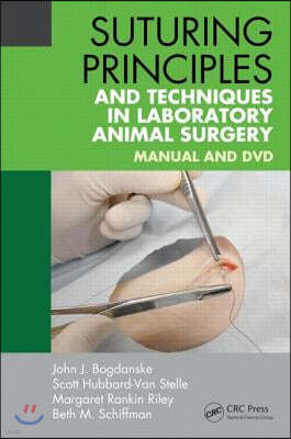 Suturing Principles and Techniques in Laboratory Animal Surgery