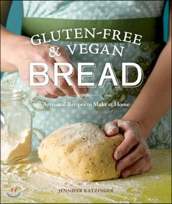 Gluten-Free & Vegan Bread: Artisanal Recipes to Make at Home