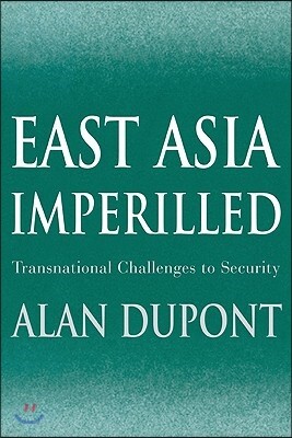 Cambridge University Press East Asia Imperilled: Transnational Challenges to Security