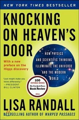 Knocking on Heaven's Door: How Physics and Scientific Thinking Illuminate the Universe and the Modern World