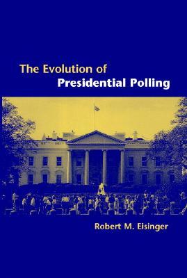 The Evolution of Presidential Polling