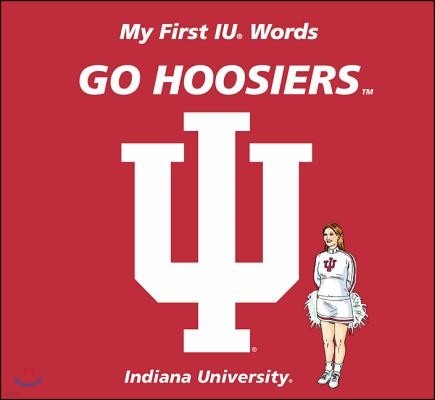 My First Iu Words Go Hoosiers