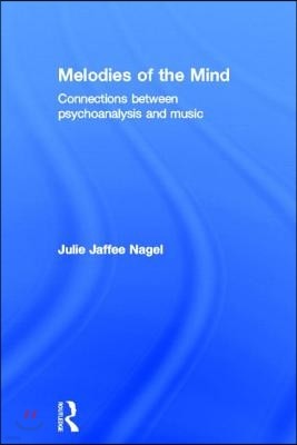 Melodies of the Mind: Connections between psychoanalysis and music