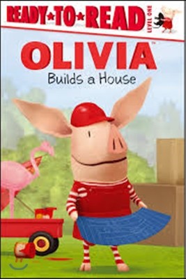 Ready-To-Read Olivia - Level 1 : Olivia Builds a House