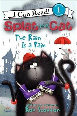 [I Can Read] Level 1 : Splat the Cat : The Rain Is a Pain