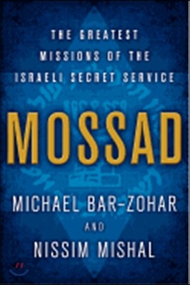 Mossad: The Greatest Missions of the Israeli Secret Service