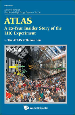 Atlas: A 25-Year Insider Story of the Lhc Experiment