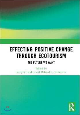 Effecting Positive Change through Ecotourism