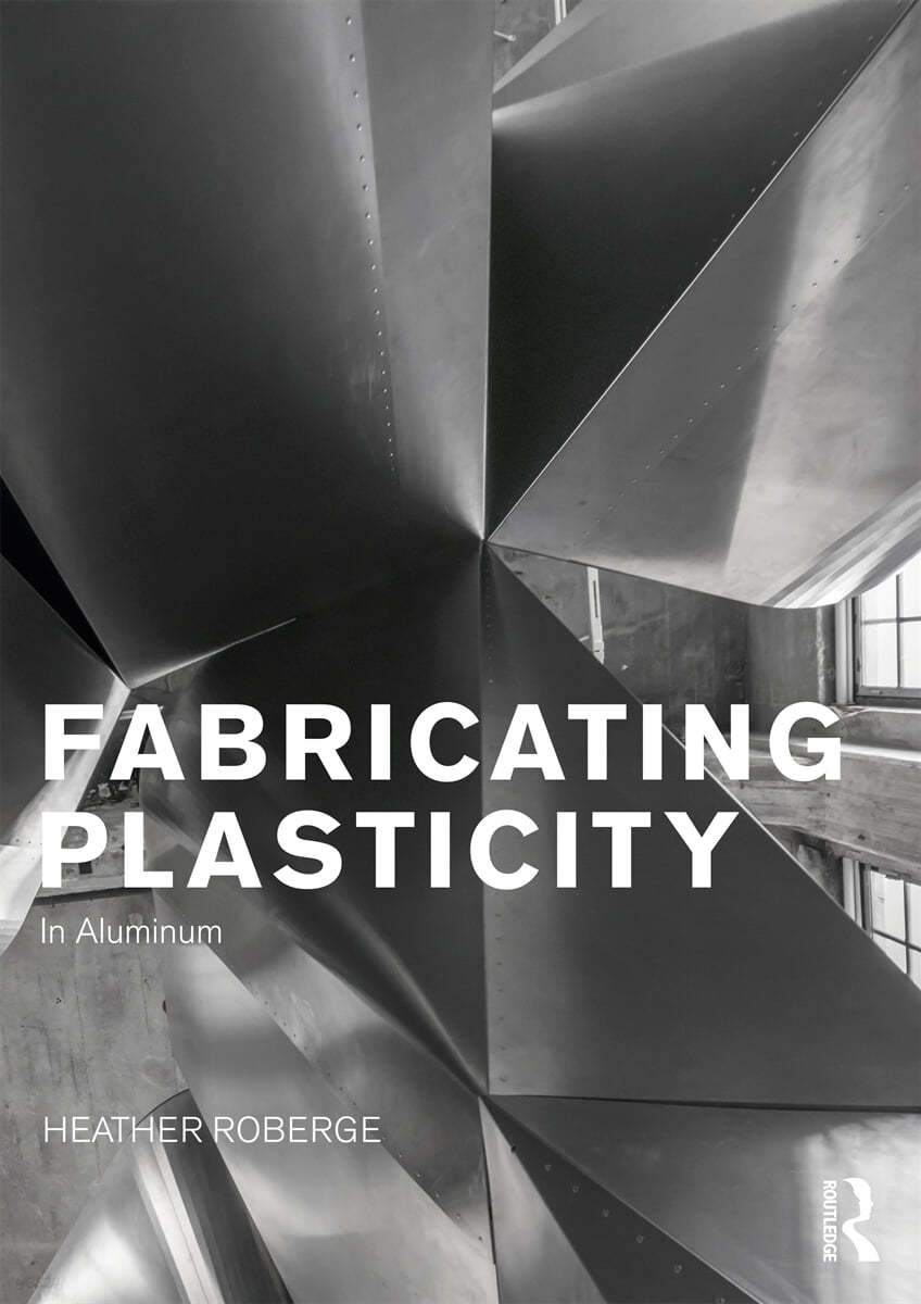 Fabricating Plasticity in Aluminum