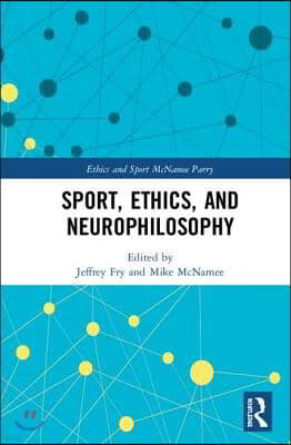 Sport, Ethics, and Neurophilosophy