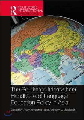 Routledge International Handbook of Language Education Policy in Asia