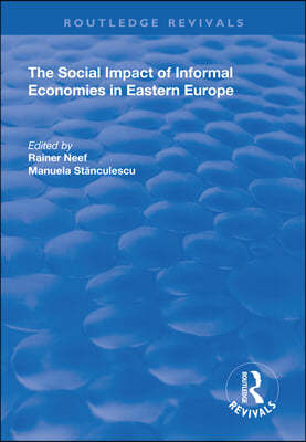 Social Impact of Informal Economies in Eastern Europe