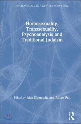 Homosexuality, Transsexuality, Psychoanalysis and Traditional Judaism