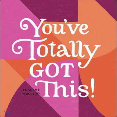 You've Totally Got This