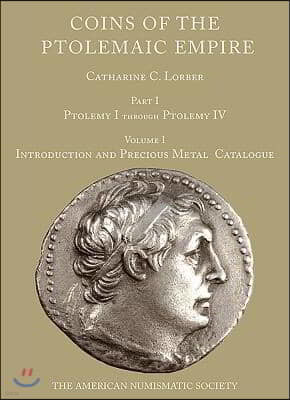 Coins of the Ptolemaic Empire, Part I. Two-Volume Set: Vol 1: Precious Metal, Vol 2: Bronze