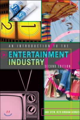 An Introduction to the Entertainment Industry: Second Edition