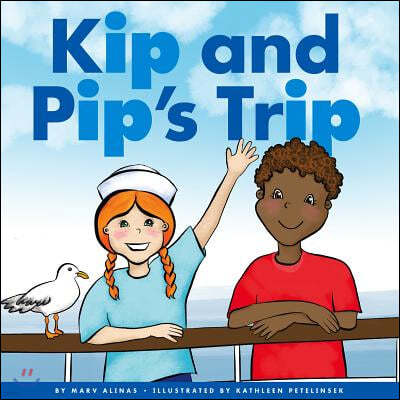 Kip and Pip's Trip