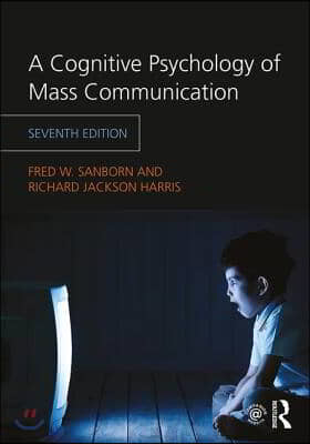 A Cognitive Psychology of Mass Communication