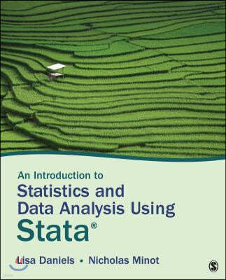 An Introduction to Statistics and Data Analysis Using Stata(r): From Research Design to Final Report
