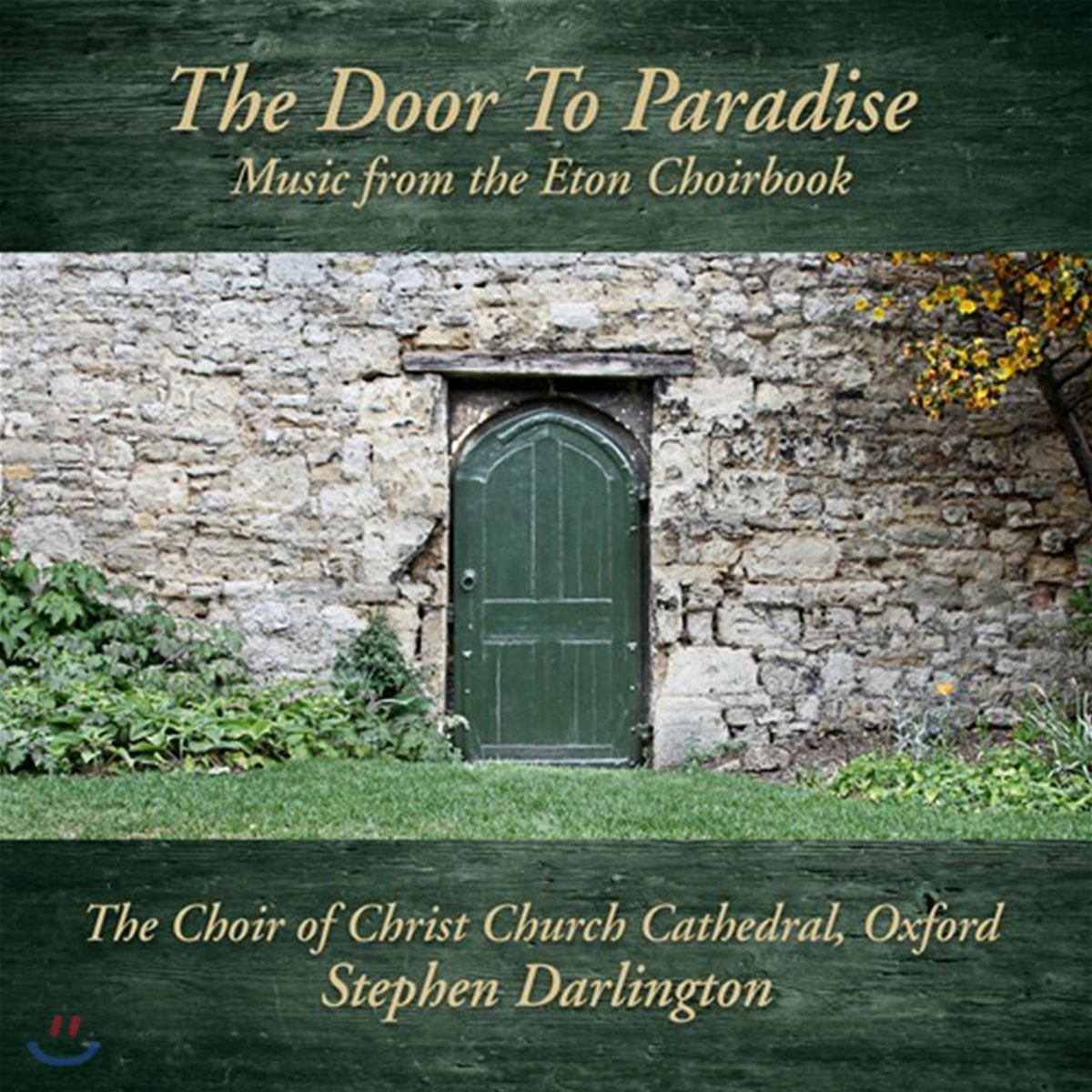 Stephen Darlington 천국으로 가는 문 - 이튼 합창곡집 (The Door To Paradise - Music from the Eton Choirbook)