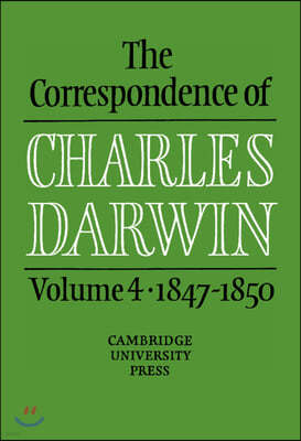 The Correspondence of Charles Darwin: Volume 4, 1847-1850