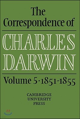 The Correspondence of Charles Darwin: Volume 5, 1851 1855