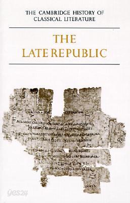 The Cambridge History of Classical Literature: Volume 2, Latin Literature, Part 2, The Late Republic