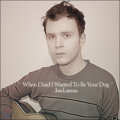 Jens Lekman (옌스 렉만) - When I Said I Wanted To Be Your Dog