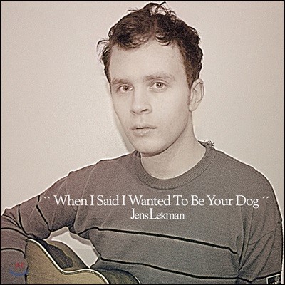 Jens Lekman ( ) - When I Said I Wanted To Be Your Dog