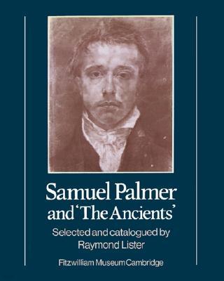 Samuel Palmer and 'The Ancients'