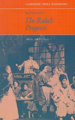 Igor Stravinsky: The Rake's Progress