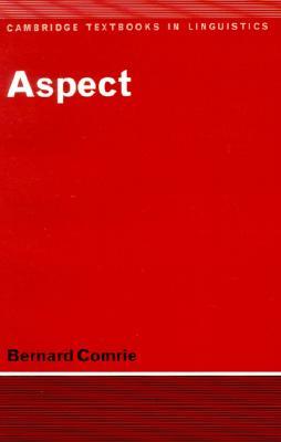 Aspect: An Introduction to the Study of Verbal Aspect and Related Problems