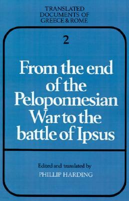 From the End of the Peloponnesian War to the Battle of Ipsus