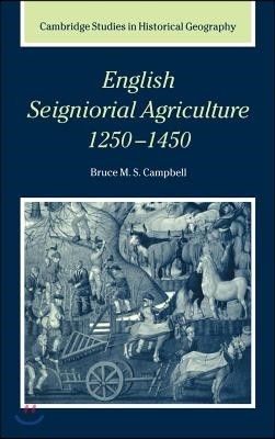 English Seigniorial Agriculture, 1250-1450