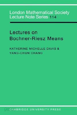 Lectures on Bochner-Riesz Means