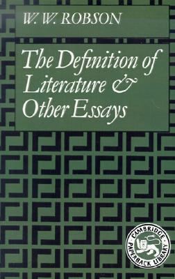 The Definition of Literature and Other Essays
