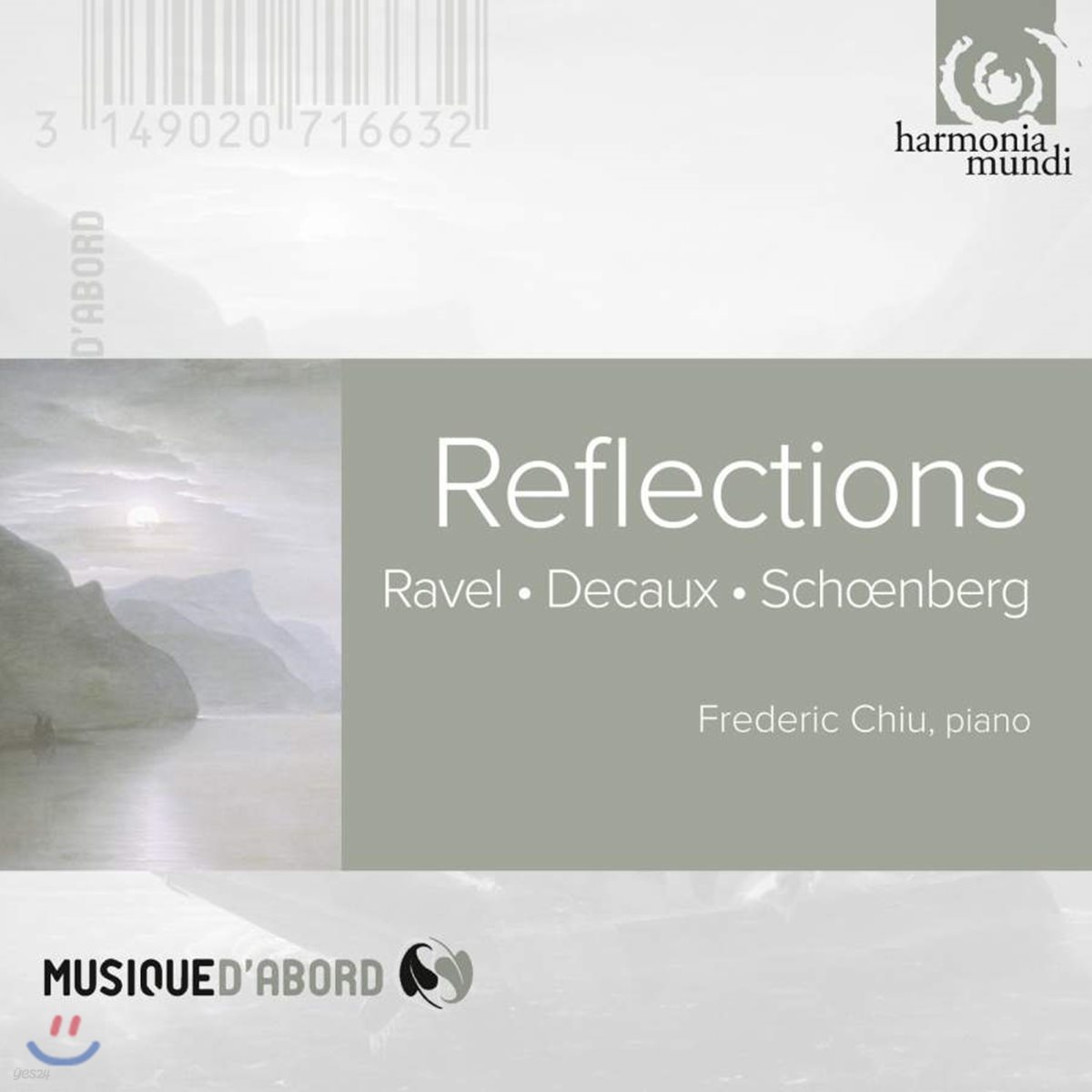 Frederic Chiu 라벨: 거울 / 아벨 드코: 달빛 / 아놀드 쇤베르크: 세 개의 피아노 소품 (Reflections)