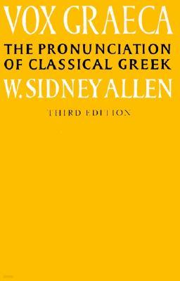 Vox Graeca: A Guide to the Pronunciation of Classical Greek