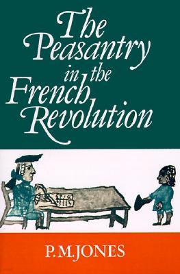 The Peasantry in the French Revolution