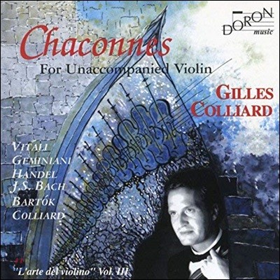 Gilles Colliard ̿ø ַ  ܴ - Ż / ̴Ͼ /  /  / ٸ (Chaconnes for Unaccompanied Violin)