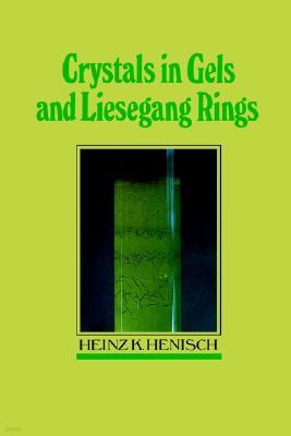 Crystals in Gels and Liesegang Rings
