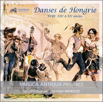 Musica Antiqua Provence 18-20세기 헝가리 작품집 (Danses de Hongrie)