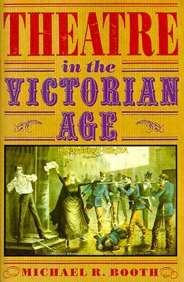 Theatre in the Victorian Age