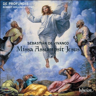 De Profundis / Robert Hollingworth ٽƼ  : ̻  õ - ̻ & Ʈ ǰ (Sebastian de Vivanco: Missa Assumpsit Jesus)