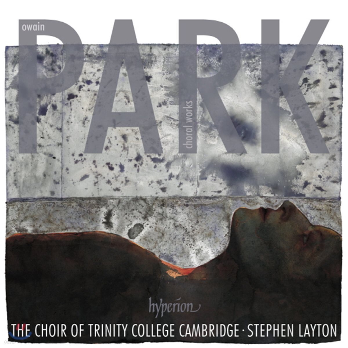 Stephen Layton 오와인 파크: 합창 작품집 (Owain Park: Choral Works)