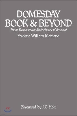 Domesday Book and Beyond: Three Essays in the Early History of England