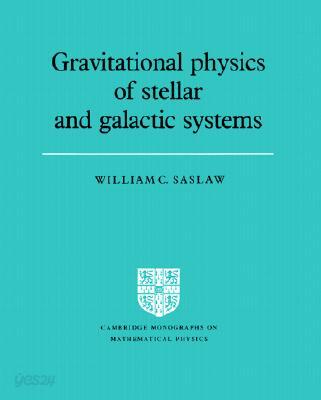 Gravitational Physics of Stellar and Galactic Systems